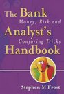 The Bank Analyst's Handbook  Money Risk and Conjuring Tricks