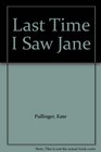 Last Time I Saw Jane