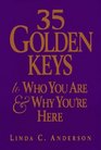 35 Golden Keys to Who You Are  Why You're Here