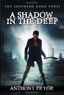 A Shadow in the Deep (The Shepherd)