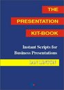 The Presentation KitBook Instant Scripts for Business Presentations