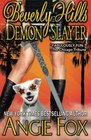 Beverly Hills Demon Slayer (Accidental Demon Slayer, Bk 6)