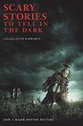 Scary Stories to Tell in the Dark Movie Tiein Edition
