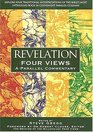 Revelation  Four Views  A Parallel Commentary