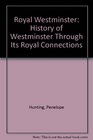 Royal Westminster History of Westminster Through Its Royal Connections