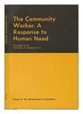 The community worker A response to human need