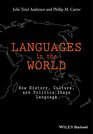 Languages In The World How History Culture and Politics Shape Language