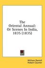 The Oriental Annual Or Scenes In India 1835