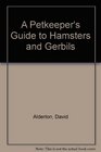 A Petkeeper's Guide to Hamsters & Gerbils
