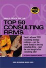 Vault Guide to the Top 50 Consulting Firms