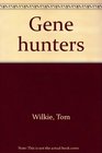 Gene hunters