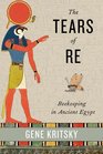 The Tears of Re Beekeeping in Ancient Egypt
