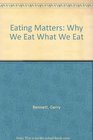 Eating Matters Why We Eat What We Eat