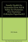 Family Health for Dummies / First Aid  Safety for Dummies
