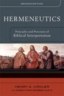 Hermeneutics Principles and Processes of Biblical Interpretation