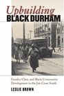 Upbuilding Black Durham Gender Class and Black Community Development in the Jim Crow South