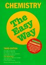 Chemistry the Easy Way (Barron's Easy Way)