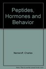 Peptides Hormones and Behavior