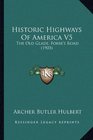 Historic Highways Of America V5 The Old Glade Forbe's Road