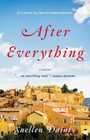 After Everything A Novel