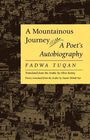 A Mountainous Journey A Poet's Autobiography