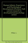 Human Infants Experience and Psychological Development