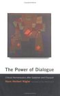 The Power of Dialogue Critical Hermeneutics after Gadamer and Foucault