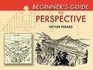 Beginner's Guide to Perspective