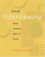 Initial Interviewing What Students Want to Know