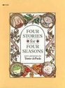 Four Stories for Four Seasons: Stories and Pictures