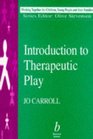 Introduction to Therapeutic Play