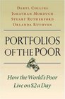Portfolios of the Poor How the World's Poor Live on 2 a Day