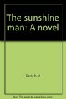 The sunshine man A novel