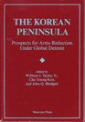 The Korean Peninsula Prospects for Arms Reduction Under Global Detente