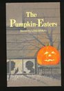The Pumpkin Eaters