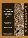 O'Connor's Texas Criminal Codes Plus 20122013