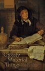 'Grossly Material Things' Women and Book Production in Early Modern England