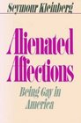 Alienated Affections Being Gay in America