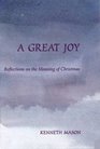 A Great Joy Reflections on the Meaning of Christmas