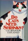 Do Cats Need Shrinks