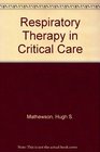 Respiratory Therapy in Critical Care