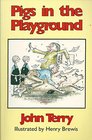 Pigs in the Playground