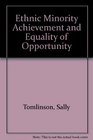 Ethnic Minority Achievement and Equality of Opportunity