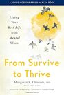 From Survive to Thrive Living Your Best Life with Mental Illness