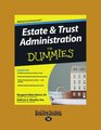 Estate & Trust Administration for Dummies