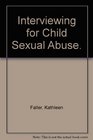 Interviewing for Child Sexual Abuse