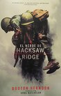 El Heroe de Hacksaw Ridge  La Conmovedora Historia Veridica Detras de la Pelicula