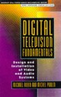 Digital Television Fundamentals Design and Installation of Video and Audio Systems