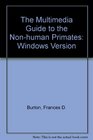 Multimedia Guide to NonHuman Primates Windows Format