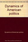 Dynamics of American politics